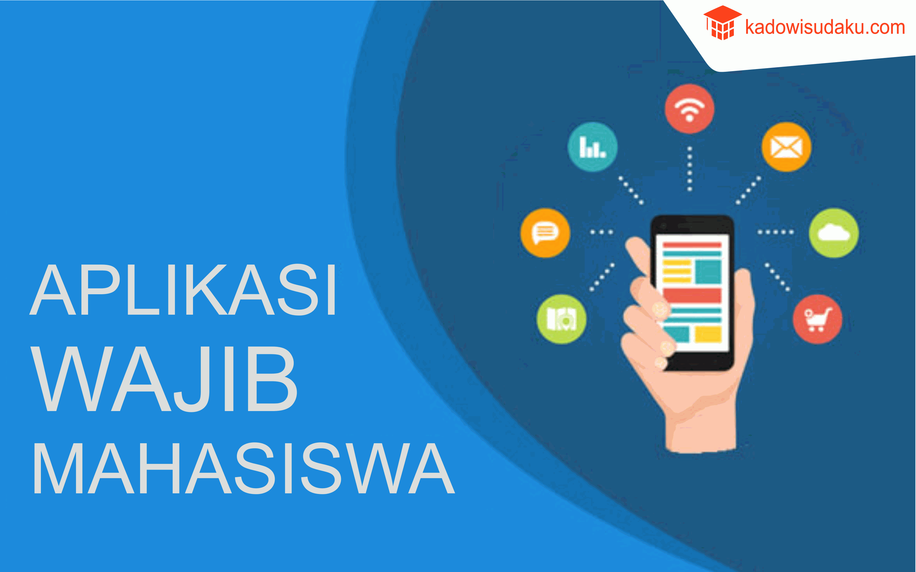 10 Aplikasi yang Wajib Dimiliki Mahasiswa