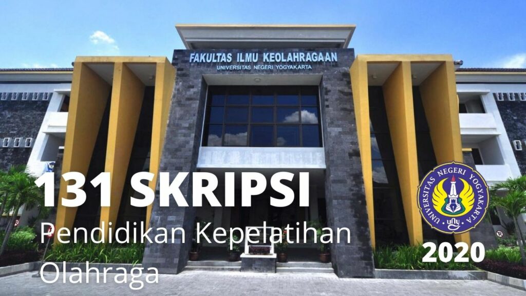 Download 131 Contoh Skripsi Jurusan Pendidikan Kepelatihan Olahraga Tahun 2020 UNY