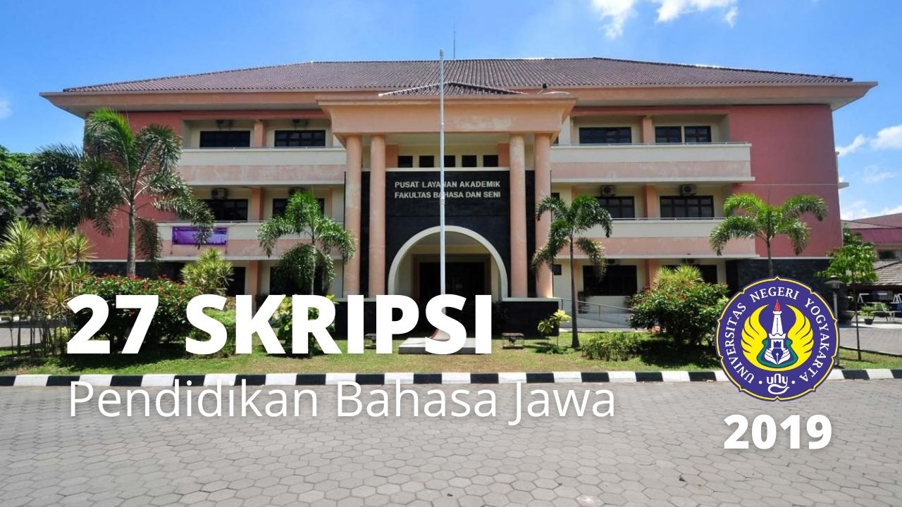 Download 27 Contoh Skripsi Jurusan Pendidikan Bahasa Jawa Tahun 2019 UNY