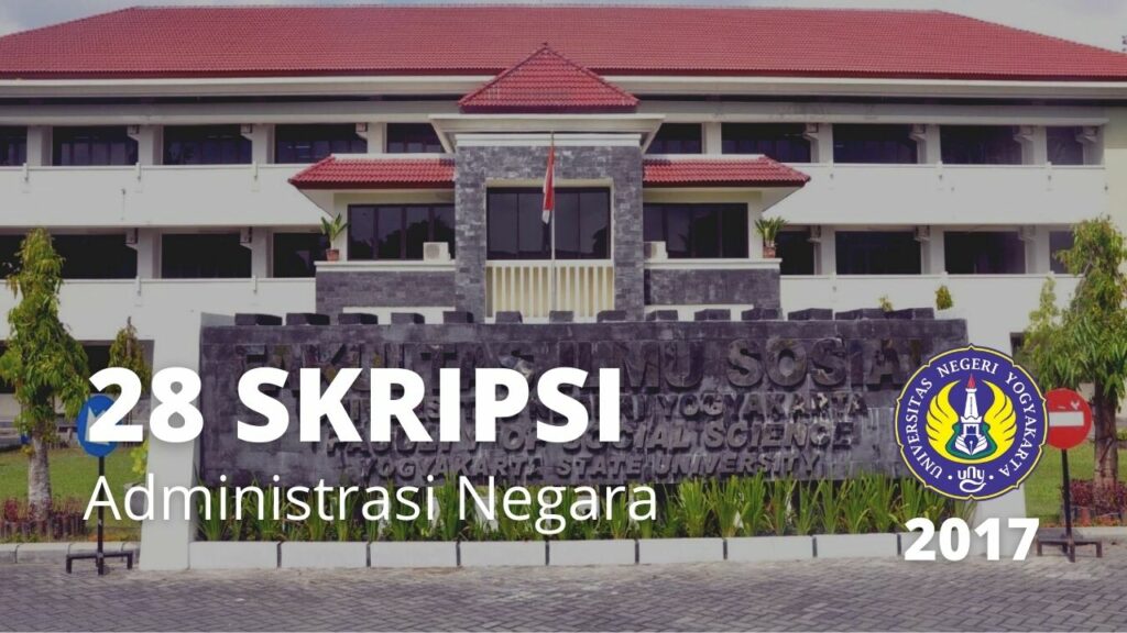 Download 28 Contoh Skripsi Jurusan Administrasi Negara Tahun 2017 UNY